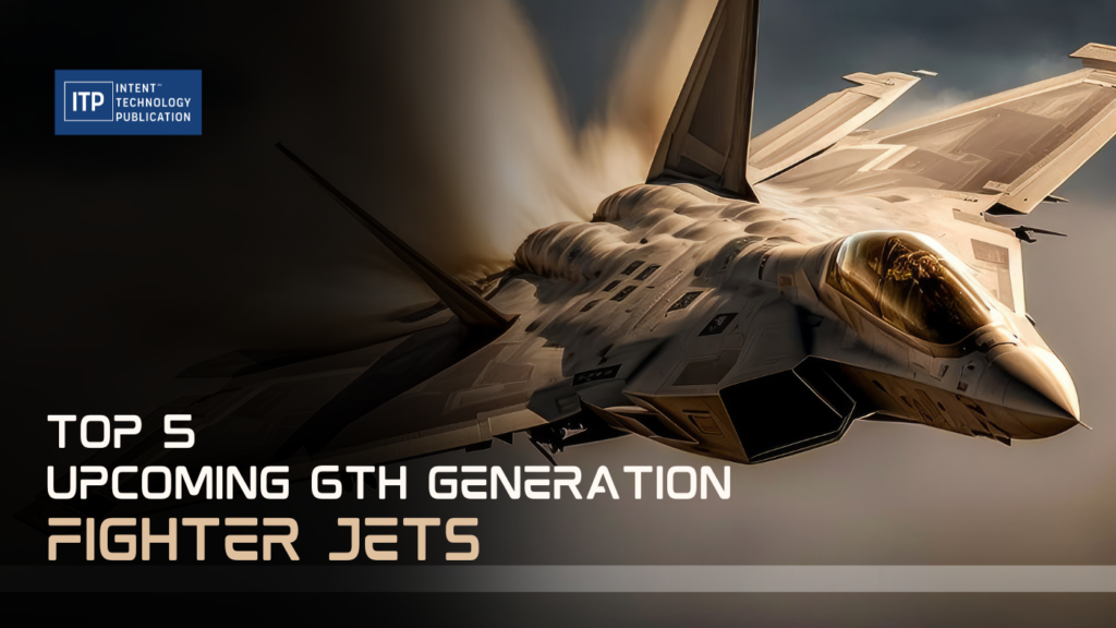 6th Generation Fighter Jets