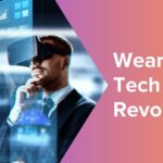Wearable Tech Revolution